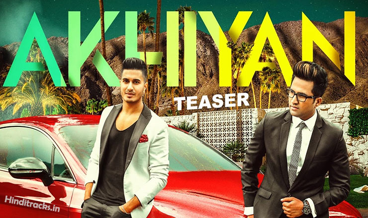 अखियाँ Akhiyan Punjabi Song Lyrics In