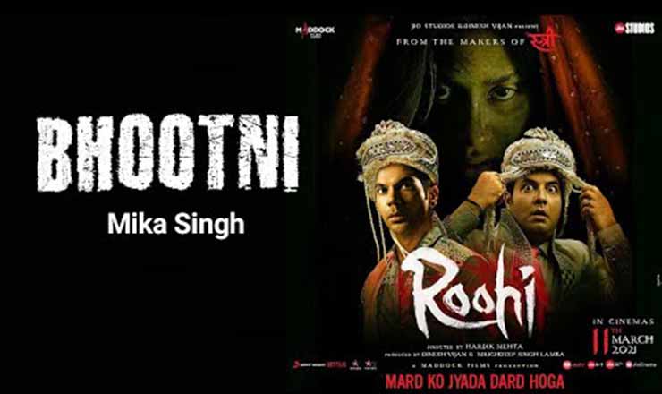 भूतनी Bhootni Hindi Lyrics – Mika Singh | Roohi