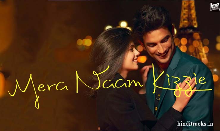मेरा नाम किज्जी Mera Naam Kizzie Hindi Lyrics – Dil Bechara